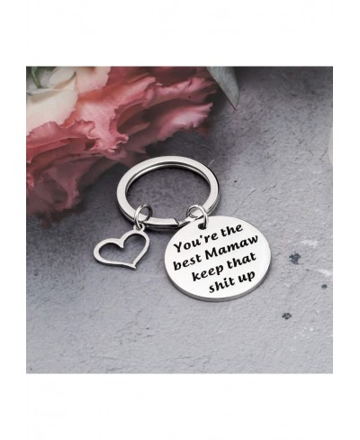 You are The Best Mamaw Keep That Shit Up Keychain $16.30 Pendants & Coins