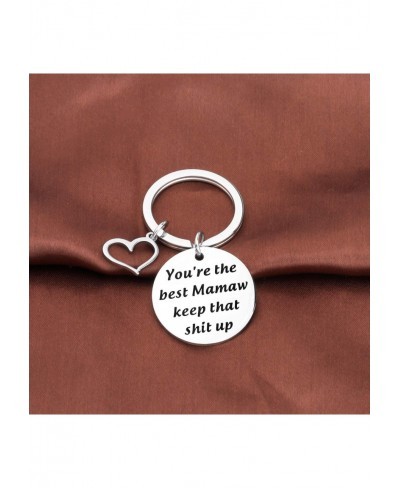 You are The Best Mamaw Keep That Shit Up Keychain $16.30 Pendants & Coins