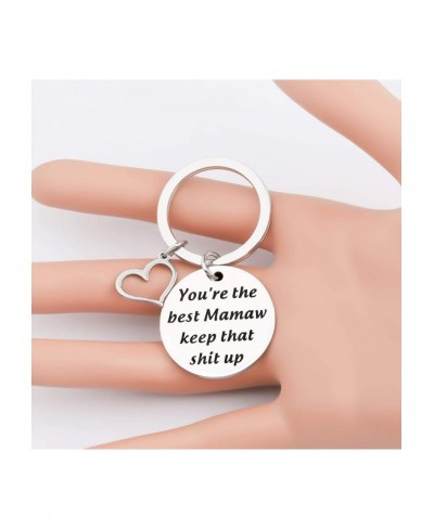 You are The Best Mamaw Keep That Shit Up Keychain $16.30 Pendants & Coins