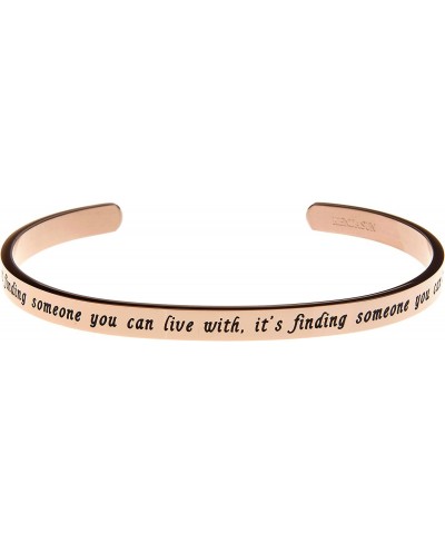 Love is not Finding Someone You can Live with. Inspirational Cuff Bracelet Bangle $11.96 Cuff